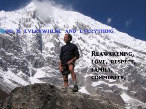 Jeff Rasley in the Himalayas Reawakening, love, respect, family, community,