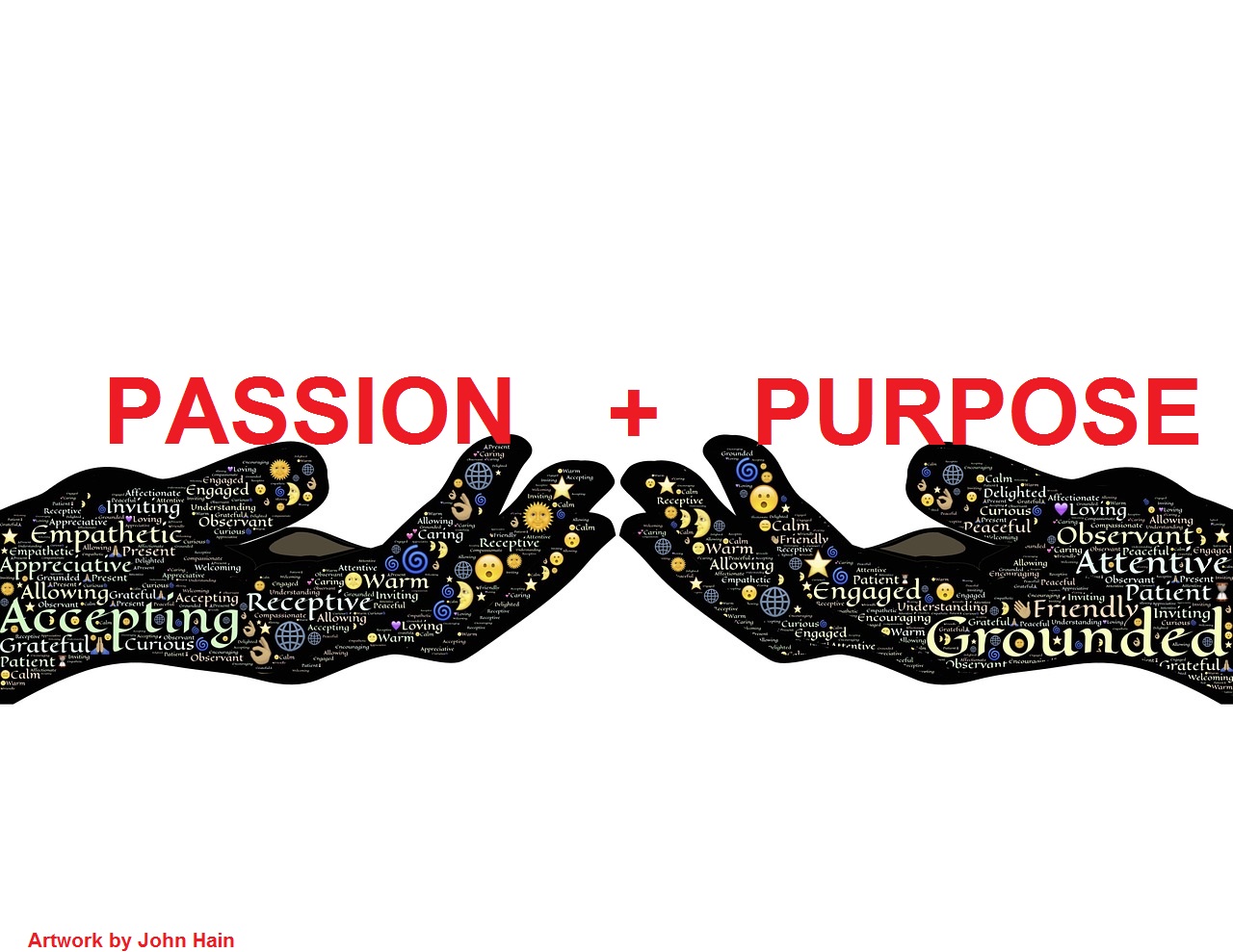 Passion and purpose are in your hands